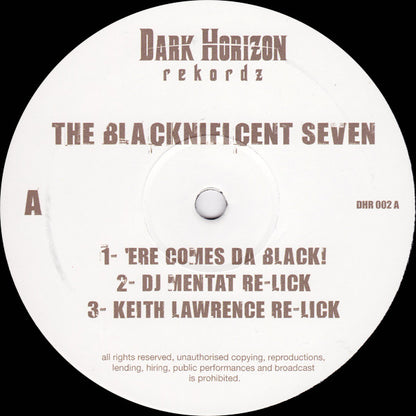The Blacknificent Seven : 'Ere Comes Da Black / Mrs Onda'Syde (12")