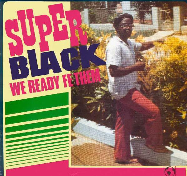Super Black : We Ready Fe Them (LP)