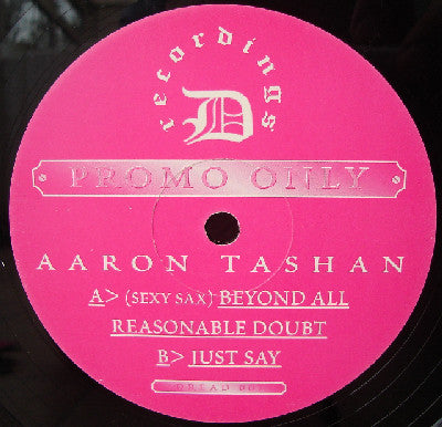 Aaron Tashan : (Sexy Sax) Beyond All Reasonable Doubt / Just Say (12", Promo)