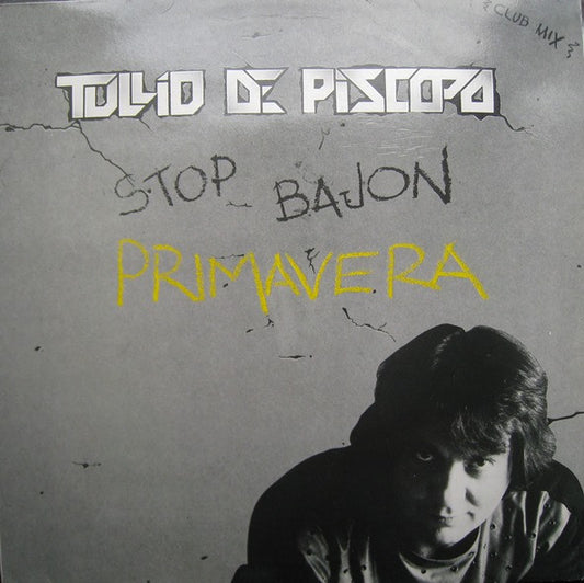 Tullio De Piscopo : Stop Bajon...Primavera (Club Mix) (12")