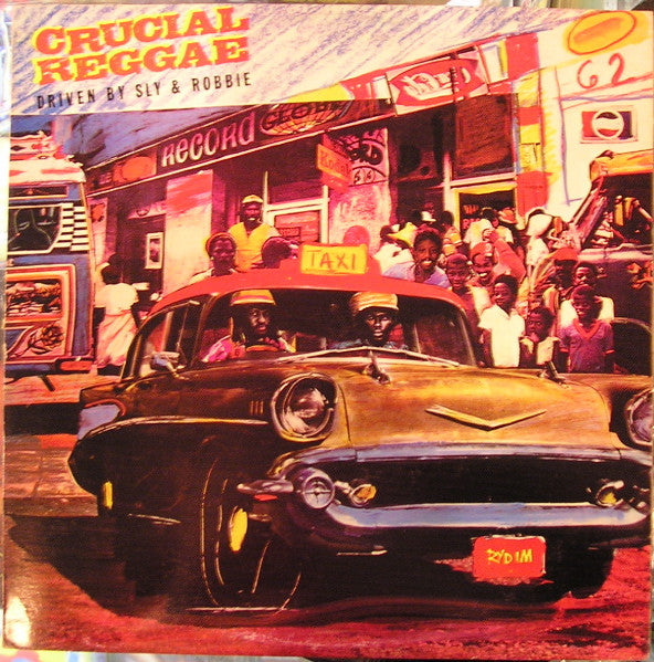 Various : Crucial Reggae - Driven By Sly & Robbie (LP, Comp)