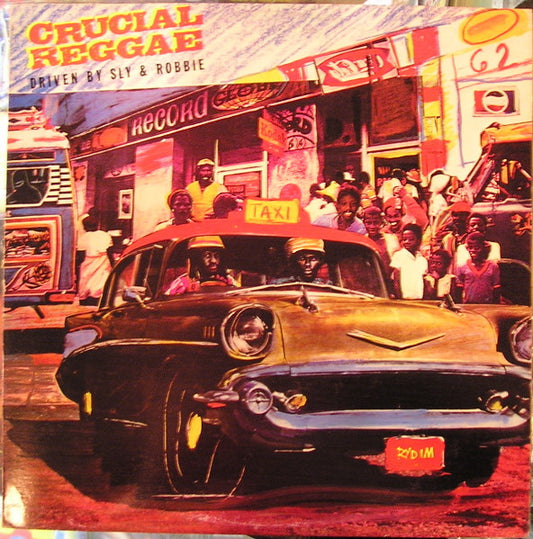 Various : Crucial Reggae - Driven By Sly & Robbie (LP, Comp)