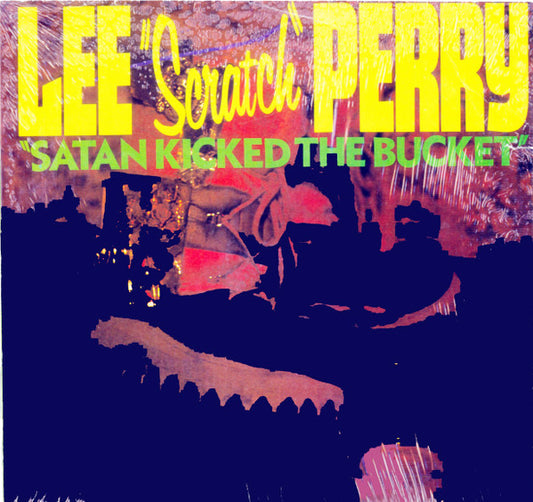 Lee "Scratch" Perry* : Satan Kicked The Bucket (LP, Album)