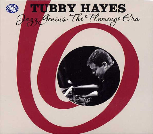 Tubby Hayes : Jazz Genius: The Flamingo Era (3xCD, Comp)