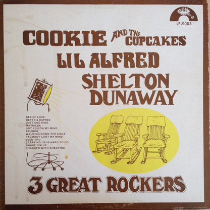 Cookie & His Cupcakes, Shelton Dunaway, Little Alfred : 3 Great Rockers! (LP)