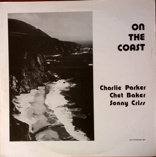 Charlie Parker, Chet Baker, Sonny Criss : On The Coast (LP, Album, Mono)