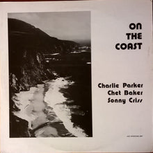 Charlie Parker, Chet Baker, Sonny Criss : On The Coast (LP, Album, Mono)