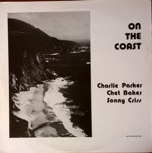 Charlie Parker, Chet Baker, Sonny Criss : On The Coast (LP, Album, Mono)