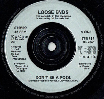 Loose Ends : Don't Be A Fool (7", Single)