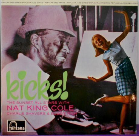 The Sunset All Stars With Nat King Cole, Charlie Shavers & Buddy Rich : Kicks! (LP, Album)