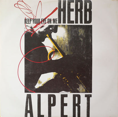 Herb Alpert : Keep Your Eye On Me (12")