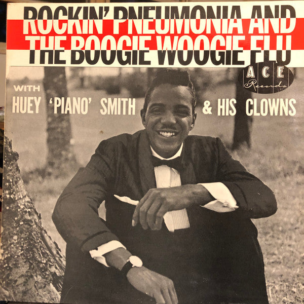 Huey "Piano" Smith & His Clowns : Rockin' Pneumonia And The Boogie Woogie Flu (LP, Comp, Mono)