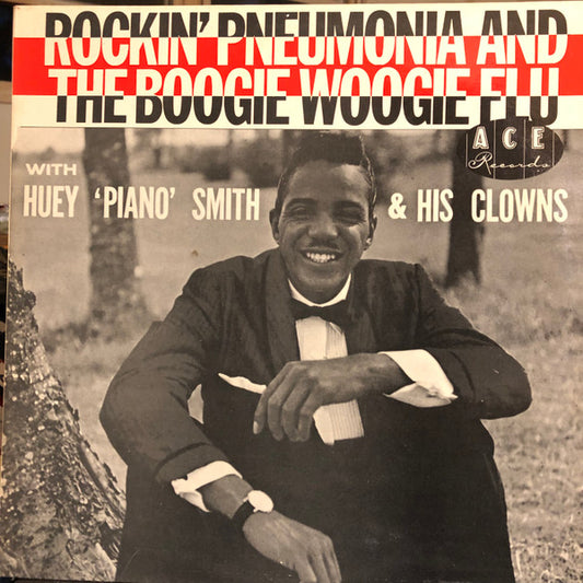 Huey "Piano" Smith & His Clowns : Rockin' Pneumonia And The Boogie Woogie Flu (LP, Comp, Mono)
