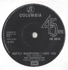 The Congregation* : Softly Whispering I Love You (7", Single, Mono, Sol)