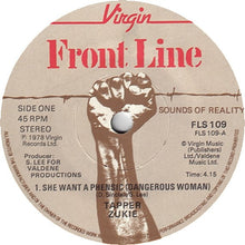 Tapper Zukie : She Want A Phensic (Dangerous Woman) (7", Single)