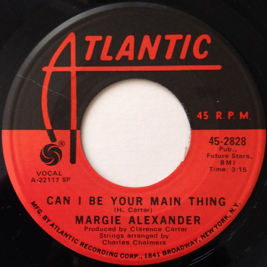 Margie Alexander : Can I Be Your Main Thing / It Can't Last Forever (7", Single, SP )