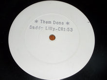 Daddy Lilly, Johnny P : Them Done / Ambie (12", W/Lbl)