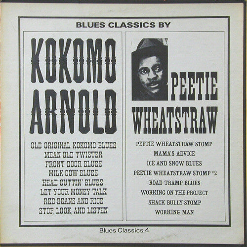 Peetie Wheatstraw And Kokomo Arnold : Blues Classics By Kokomo Arnold / Peetie Wheatstraw (LP, Comp)