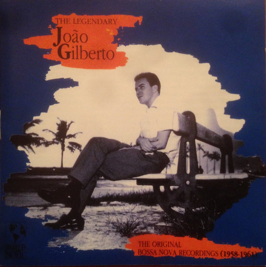 João Gilberto : The Legendary João Gilberto : The Original Bossa Nova Recordings (1958-1961) - Vol 1 (CD, Comp)