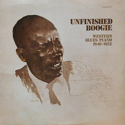 Various : Unfinished Boogie (Western Blues Piano 1946-1952) (LP, Comp)