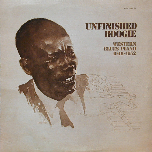 Various : Unfinished Boogie (Western Blues Piano 1946-1952) (LP, Comp)