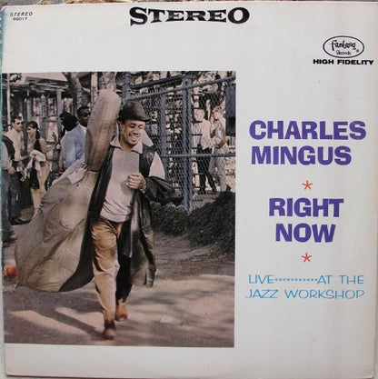 Charles Mingus : Right Now: Live At The Jazz Workshop (LP, Album, RE)