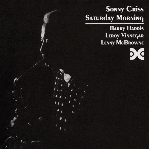 Sonny Criss : Saturday Morning (CD, Album, RE, RM)