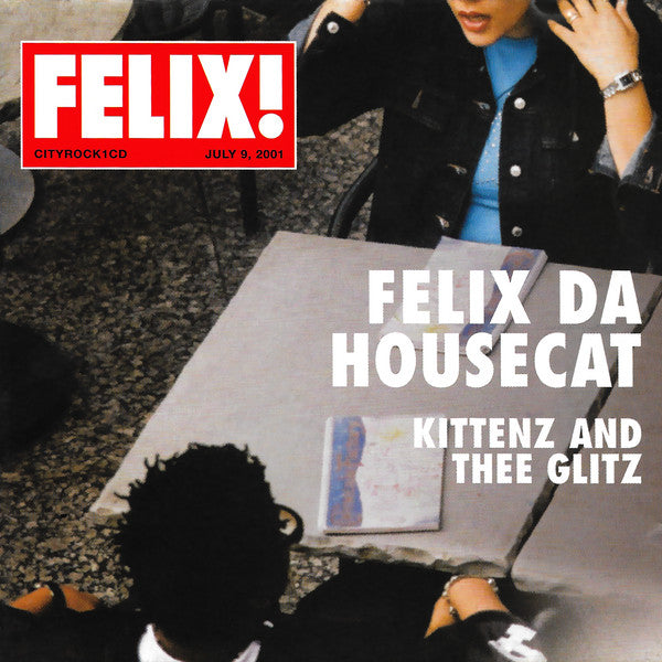 Felix Da Housecat : Kittenz And Thee Glitz (CD, Album)