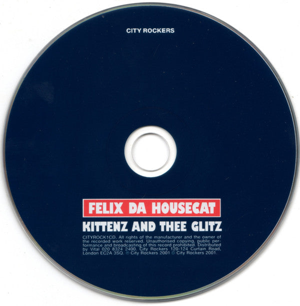 Felix Da Housecat : Kittenz And Thee Glitz (CD, Album)