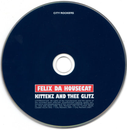 Felix Da Housecat : Kittenz And Thee Glitz (CD, Album)