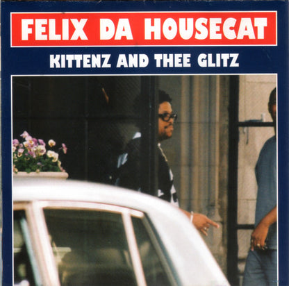 Felix Da Housecat : Kittenz And Thee Glitz (CD, Album)