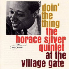 The Horace Silver Quintet : Doin' The Thing - At The Village Gate (CD, Album, RE, RM)