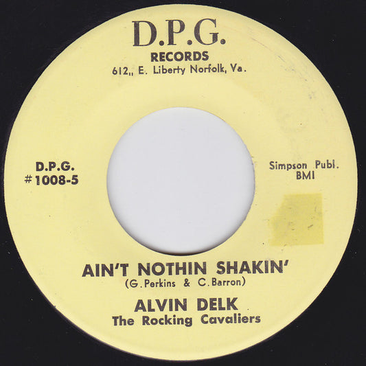 Alvin Delk, The Rocking Cavaliers : Ain't Nothin Shakin' (7")