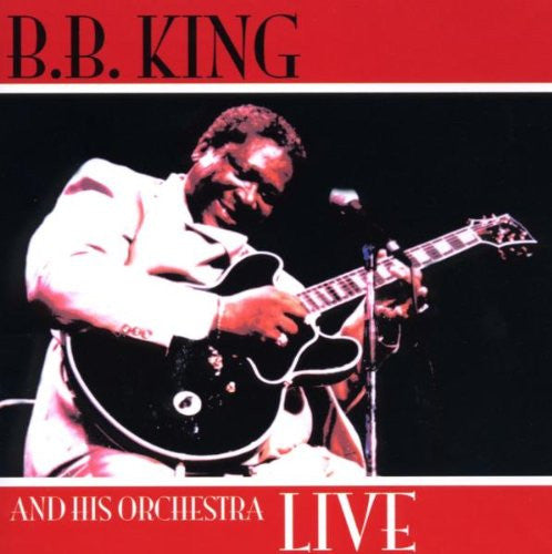 B.B. King : And His Orchestra Live (CD, Album)