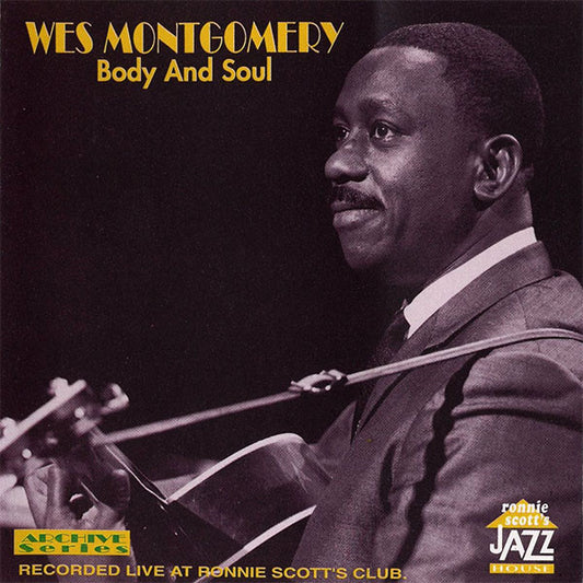 Wes Montgomery : Body And Soul (Recorded Live At Ronnie Scott's Club) (CD, Album)