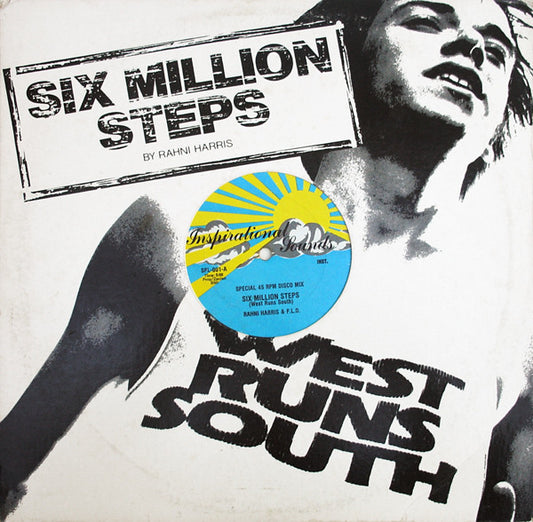 Rahni Harris & F.L.O.* : Six Million Steps (West Runs South) (12")