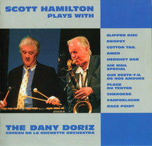 Scott Hamilton Plays With Dany Doriz Caveau De La Huchette Orchestra : Scott Hamilton Plays With The Dany Doriz Caveau De La Huchette Orchestra (CD, Album)