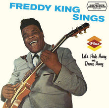 Freddy King* : Freddy King Sings Plus Let's Hide Away And Dance Away (CD, Comp, RM)