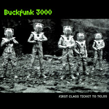 Buckfunk 3000 : First Class Ticket To Telos (CD, Album)