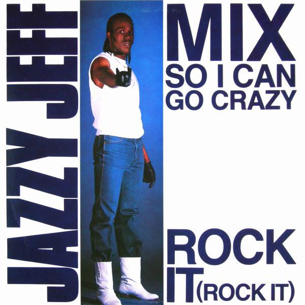 Jazzy Jeff : Mix So I Can Go Crazy (12")