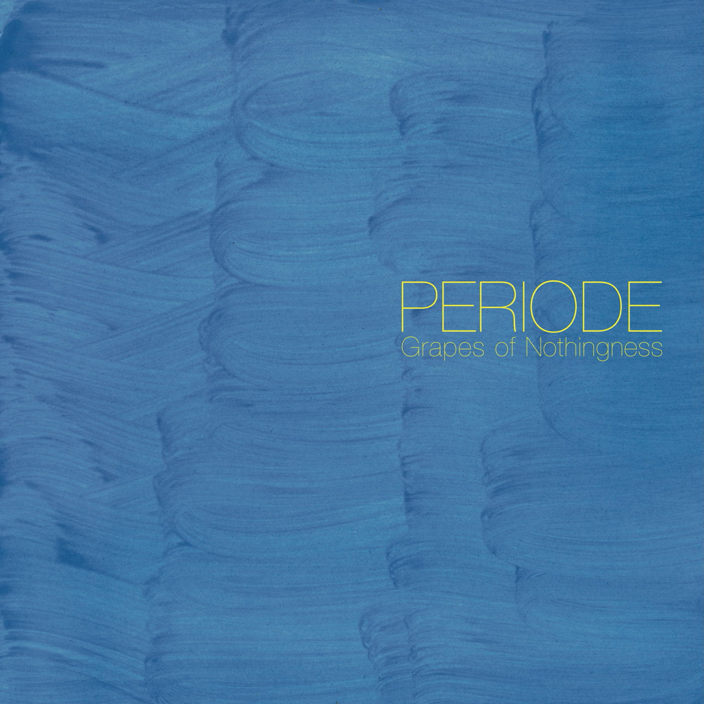 Periode - Grapes of Nothingness (LP)