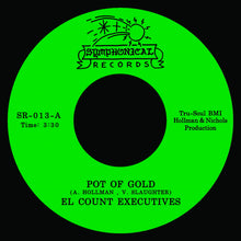 El Count Executives - Pot of Gold / Nothing Comes to a Sleeper But a Dream (7")