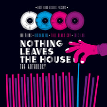 Tall Black Guy, Eric Lau, Kidkanevil & Mr Thing - Nothing Leaves The House - The Anthology (LP)