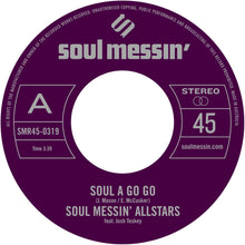 Soul Messin' Allstars - Soul A Go Go b/w Soul A Go Go (7")