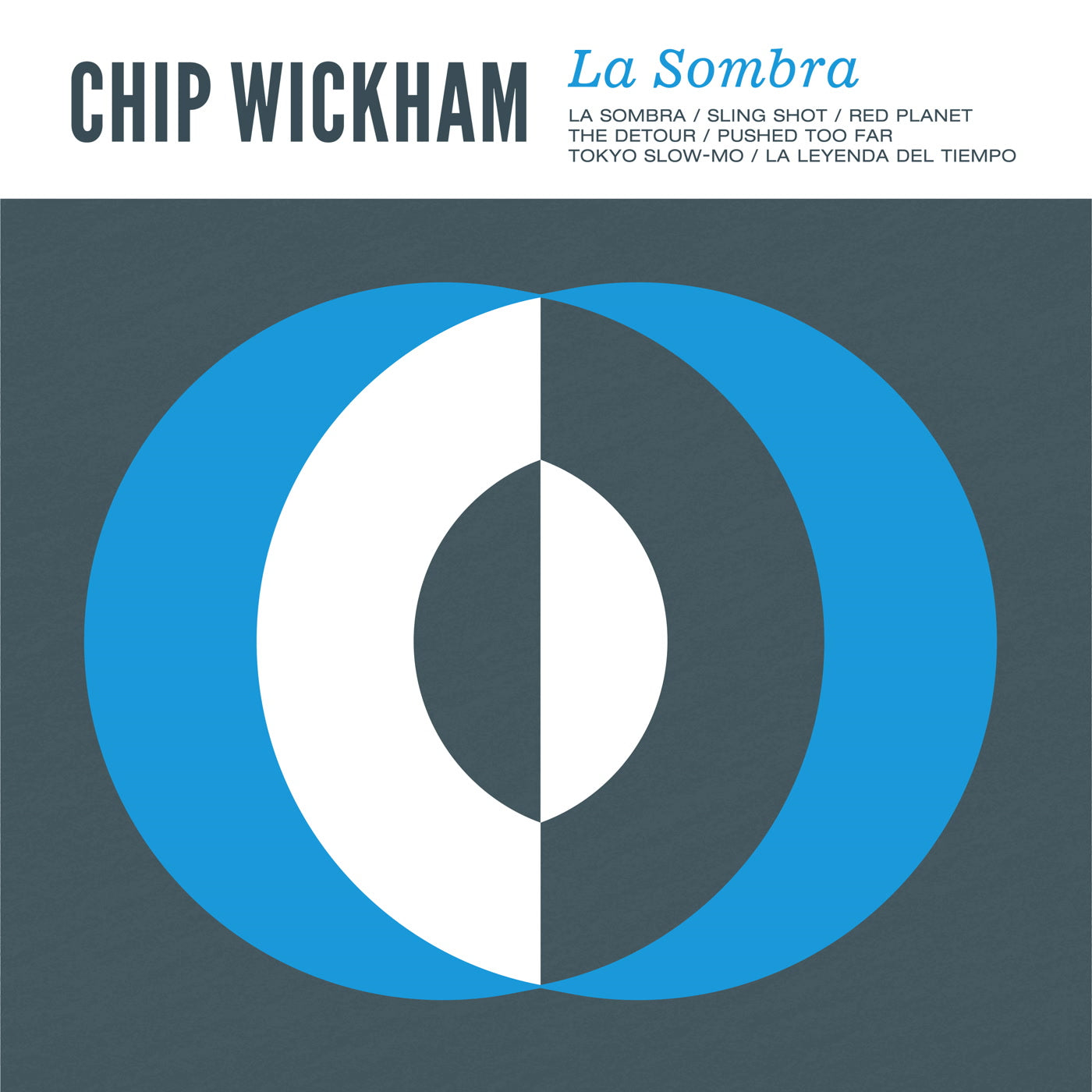 Chip Wickham - La Sombra (LP)