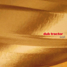Dub Tractor - Wait (CD)