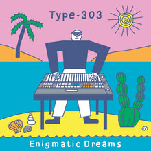 Type-303 - Enigmatic Dreams (12")