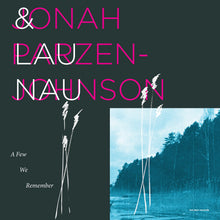 Jonah Parzen-Johnson & Lau Nau - A Few We Remember (LP)
