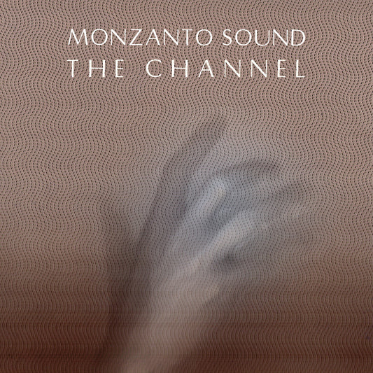 Monzanto Sound - The Channel (LP)