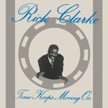 Rick Clarke - Time Keeps Moving On (LP)